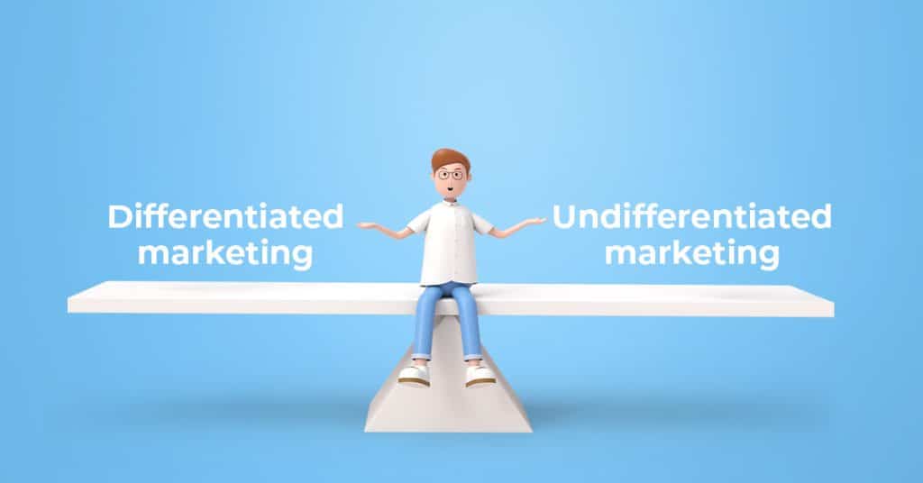 Differentiated marketing VS Undifferentiated marketing 