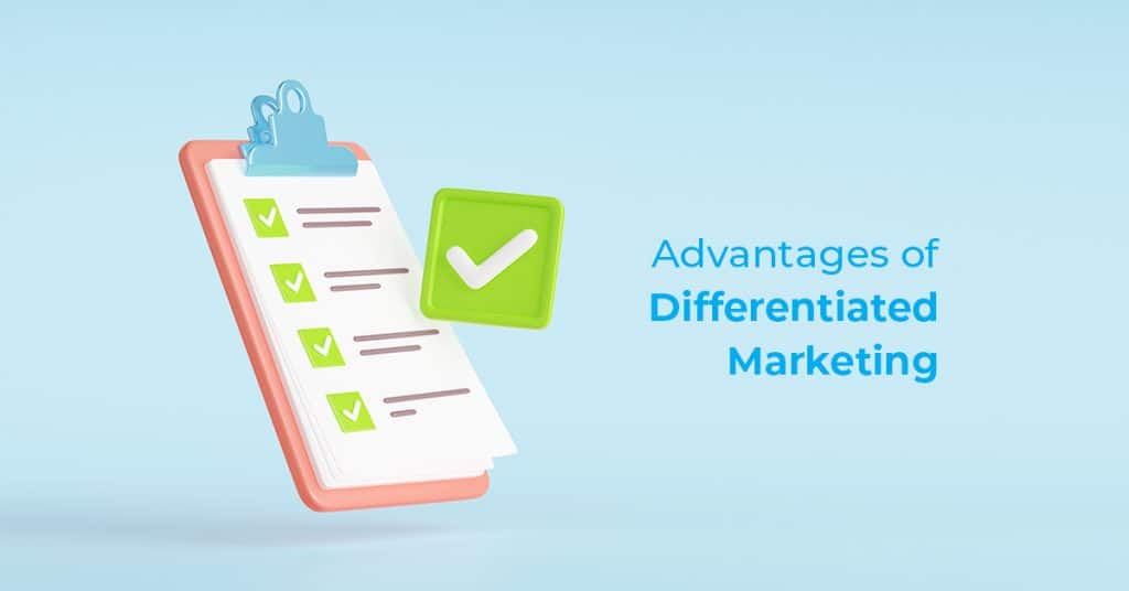Advantages of differentiated marketing