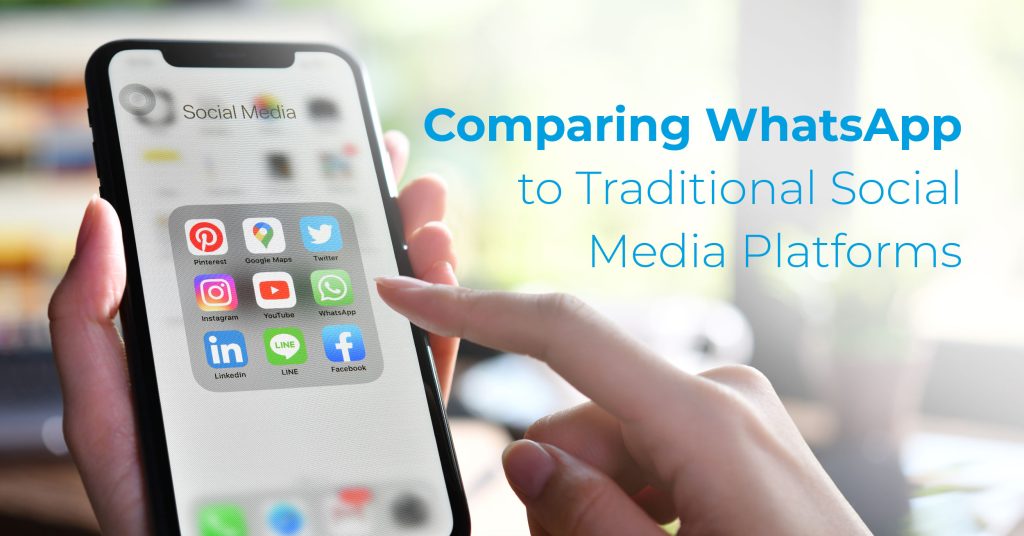 Comparing WhatsApp to Traditional Social Media Platforms