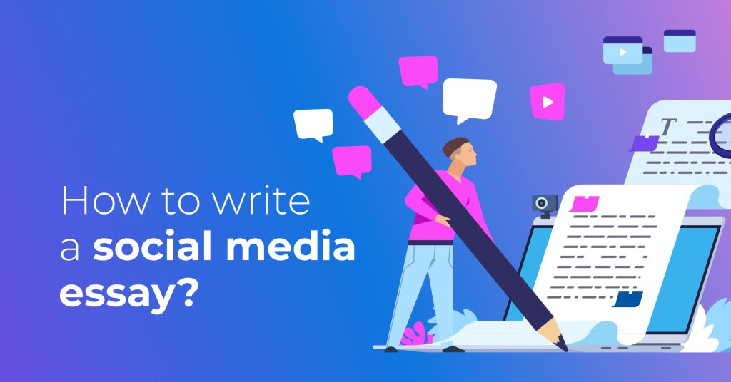How to write a social media essay?
