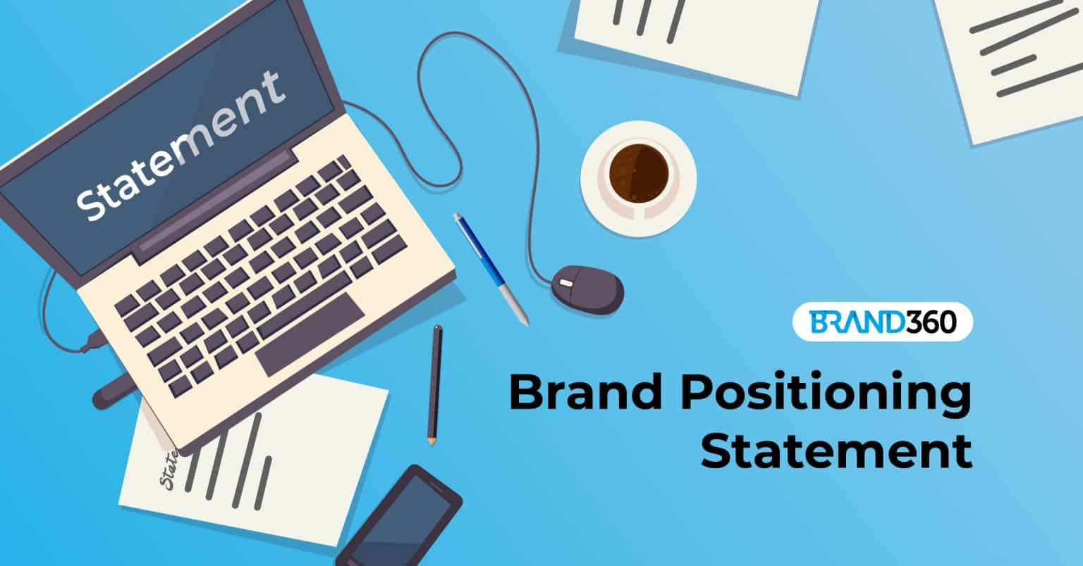 Writing the Best Brand Positioning Statements - Brand360